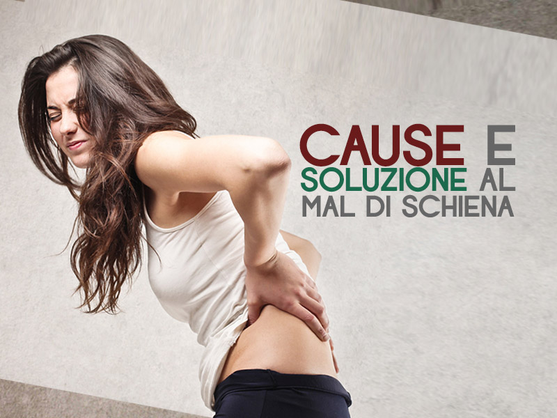 Mal di schiena, cause e soluzioni - massimo faraci
