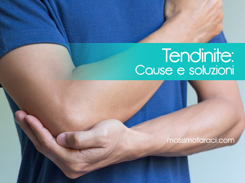 Tendinite cause e soluzioni | Massimo Faraci