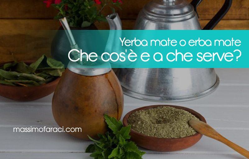a cosa serve l'erba mate